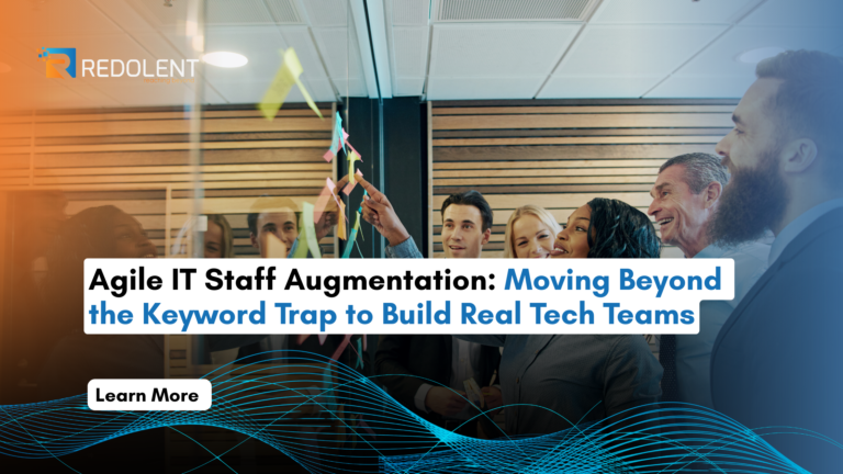 Agile IT Staff Augmentation: Moving Beyond the Keyword Trap to Build Real Tech Teams